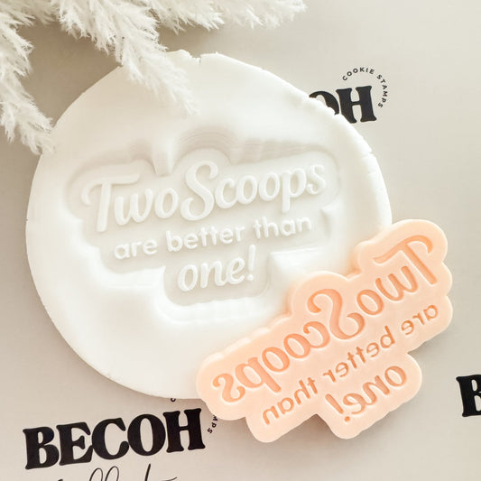 Two Scoops are Better than One! Cookie Stamp & Cutter