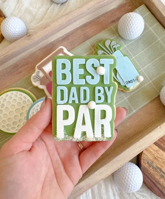 Best Dad By Par Cookie Stamp & Cutter
