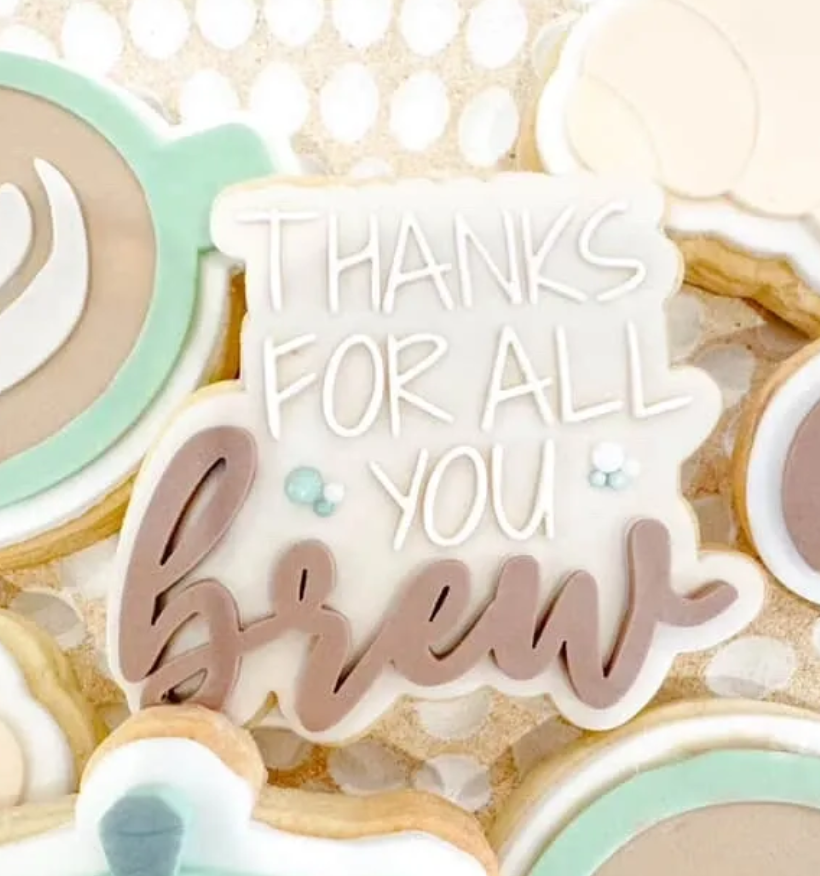 Thanks for all you brew Cookie Stamp & Cutter